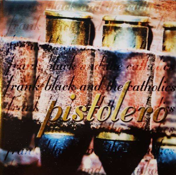Frank Black and the Catholics Pistolero CD UK Cooking Vinyl 2004 Sealed
