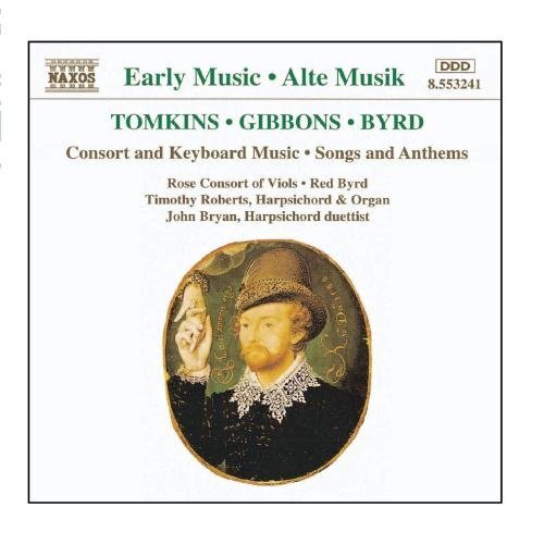 Rose Consort of Viols, T Tomkins / Gibbons / Byrd: Consort And Keyboard Mus (CD)