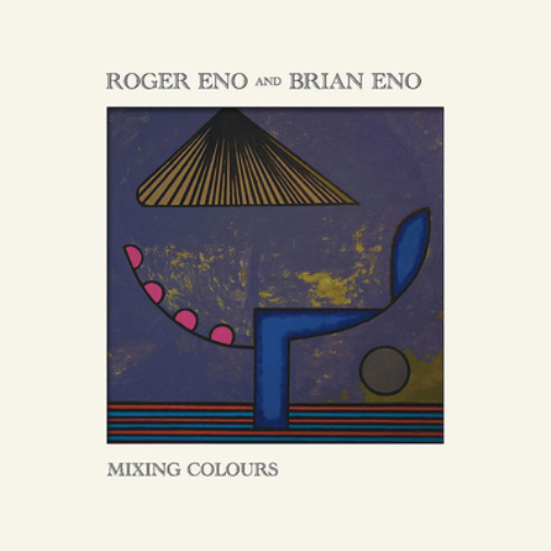 Roger Eno and Brian Eno Mixing Colours (Vinyl LP) 12" Album
