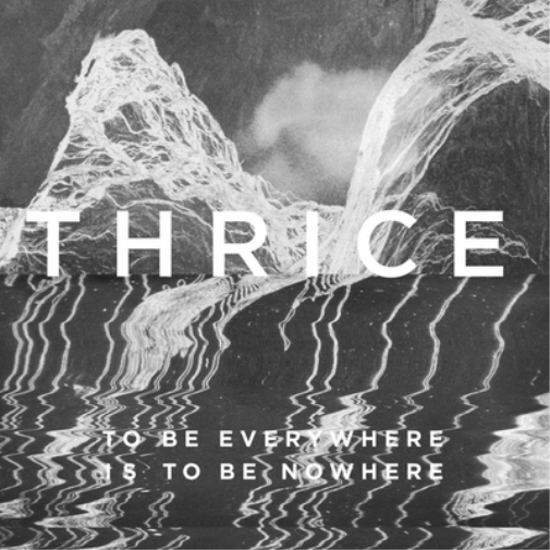Thrice To Be Everywhere Is to Be Nowhere (Vinyl LP) 12" Album