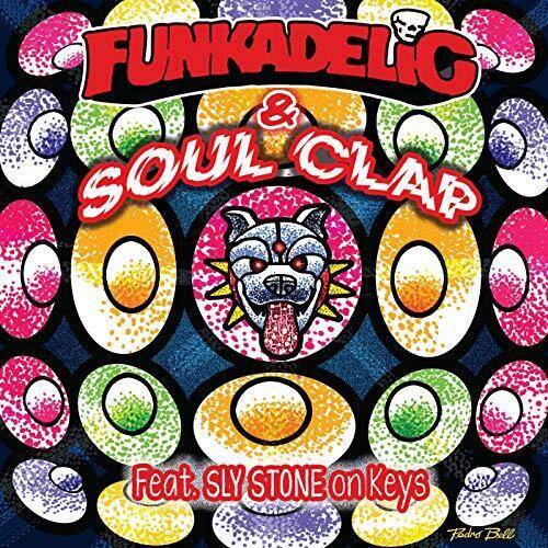 Funkadelic and Soul Clap Feat. Sly Stone First Ya Gotta Shake the Gate / In da