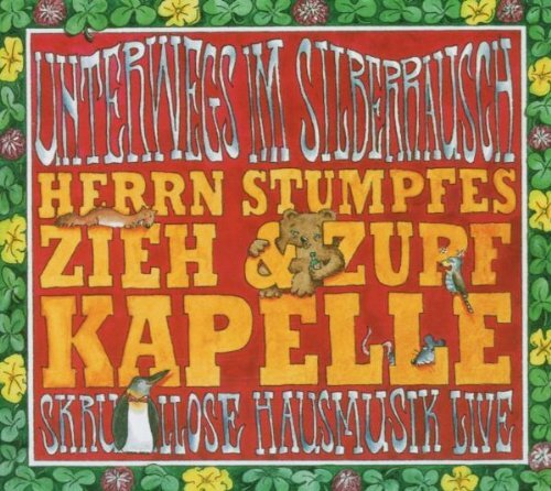 Herrn Stumpfes Zieh & Zupf Kapelle Unterwegs im Silberrausch (CD)