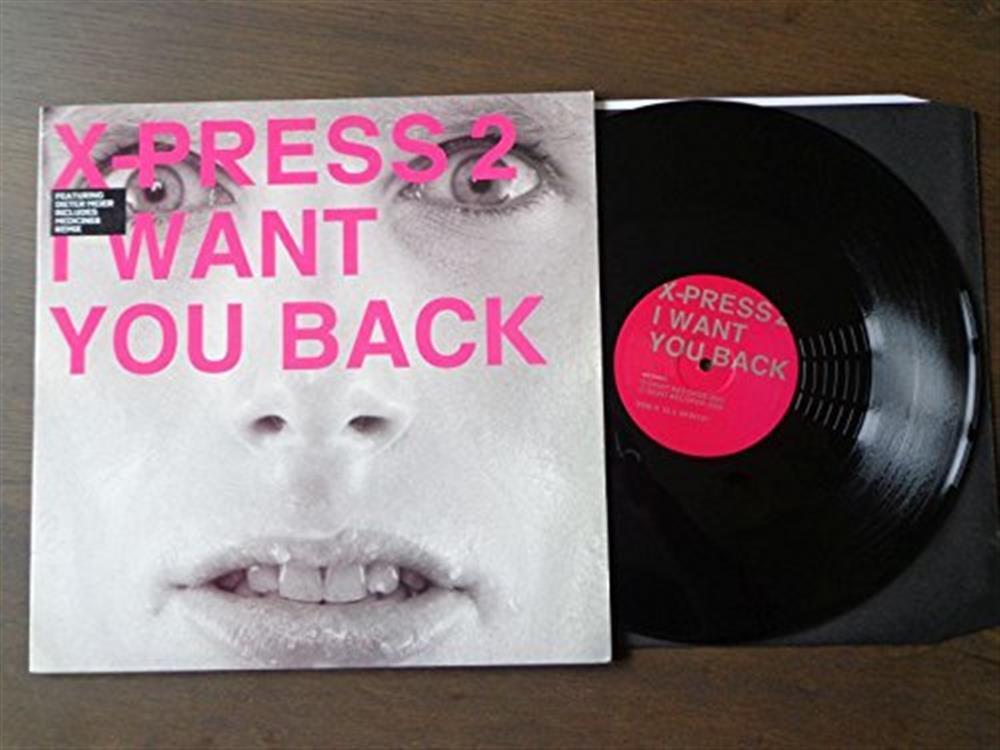 I Want You Back - X-Press 2 (Vinile)