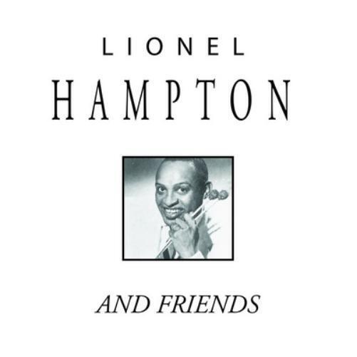 Lionel Hampton Lionel Hampton and Friends (CD) Album