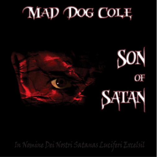 Mad Dog Cole Son of Satan (CD) Album