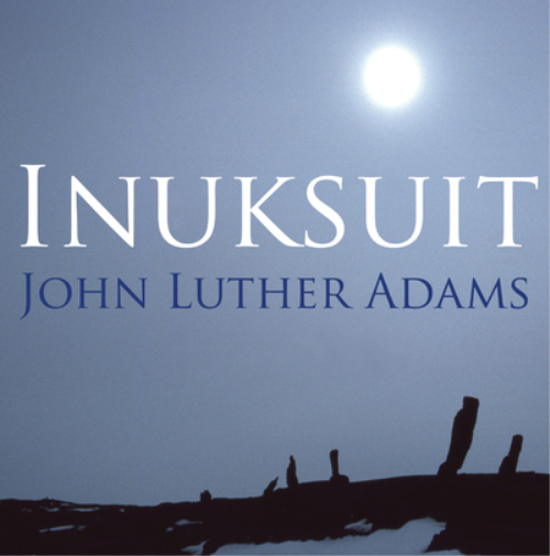 John Luther Adams John Luther Adams: Inuksuit (CD) Album with DVD