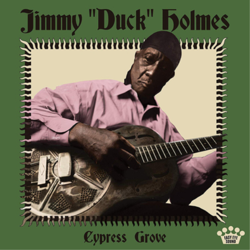 Jimmy 'Duck' Holmes Cypress Grove (Vinyl LP) 12" Album