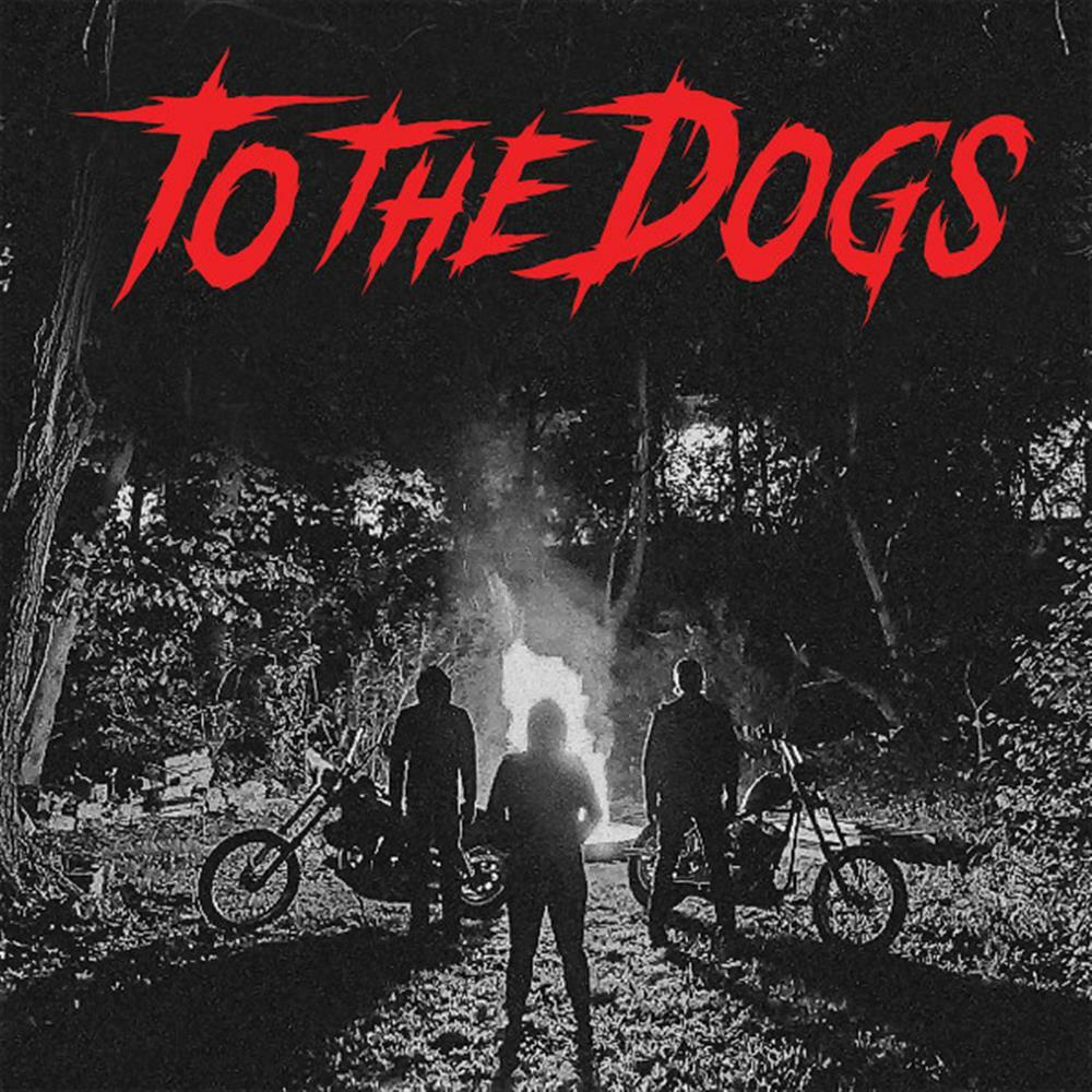 To The Dogs (7") - To The Dogs (Vinile)
