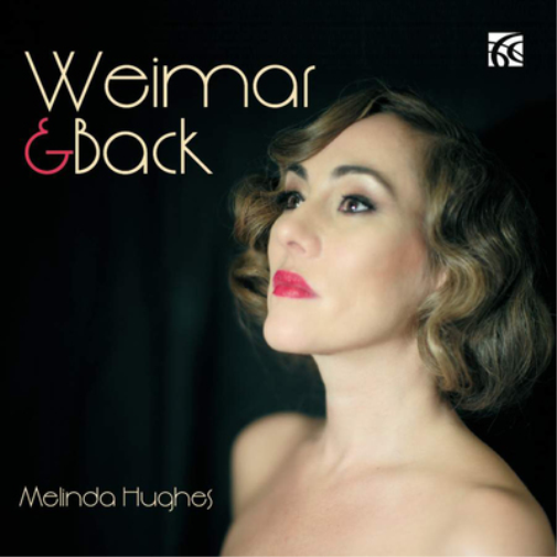 Melinda Hughes Melinda Hughes: Weimar & Back (CD) Album