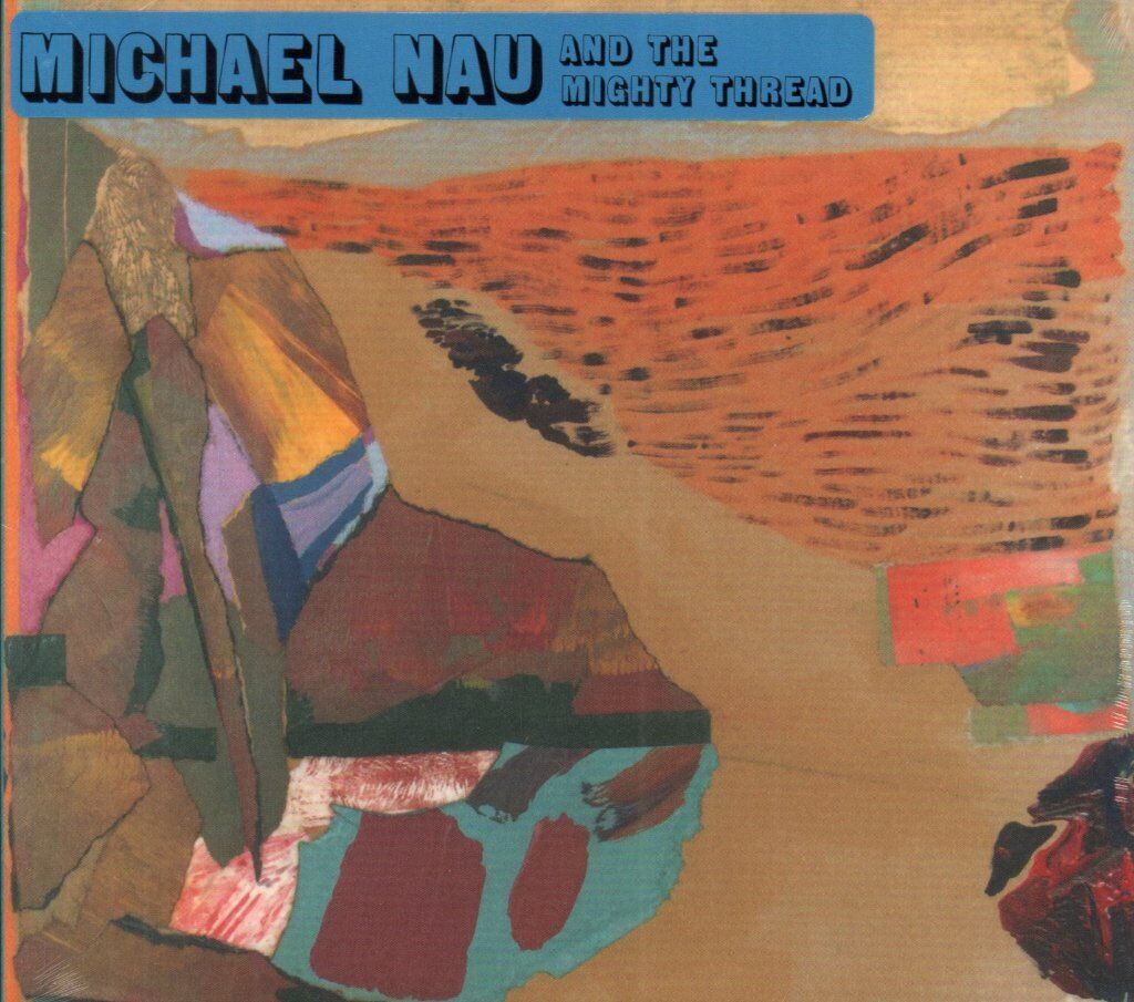 Michael Nau Michael Nau & the Mighty Thread CD UK Full Time Hobby 2018 in