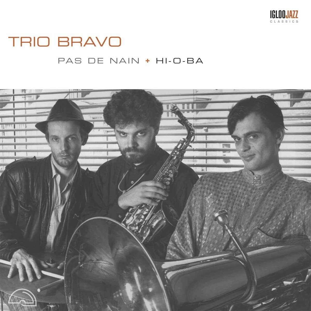 Trio Bravo - Pas De Nain + Hi-O-Ba CD NUOVO