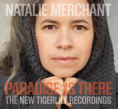 Natalie Merchant Paradise Is There (The New Tigerlily Recordings) CD NEW