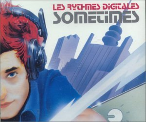 Les Rythmes Digitales Sometimes Ft Nick Kershaw (CD)