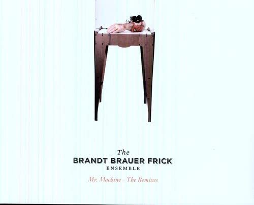 Brandt Brauer Frick Mr. Machine - The Remixes (Vinyl LP)
