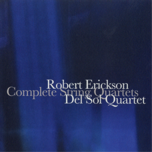 Robert Erickson Robert Erickson: Complete String Quartets (CD) Album