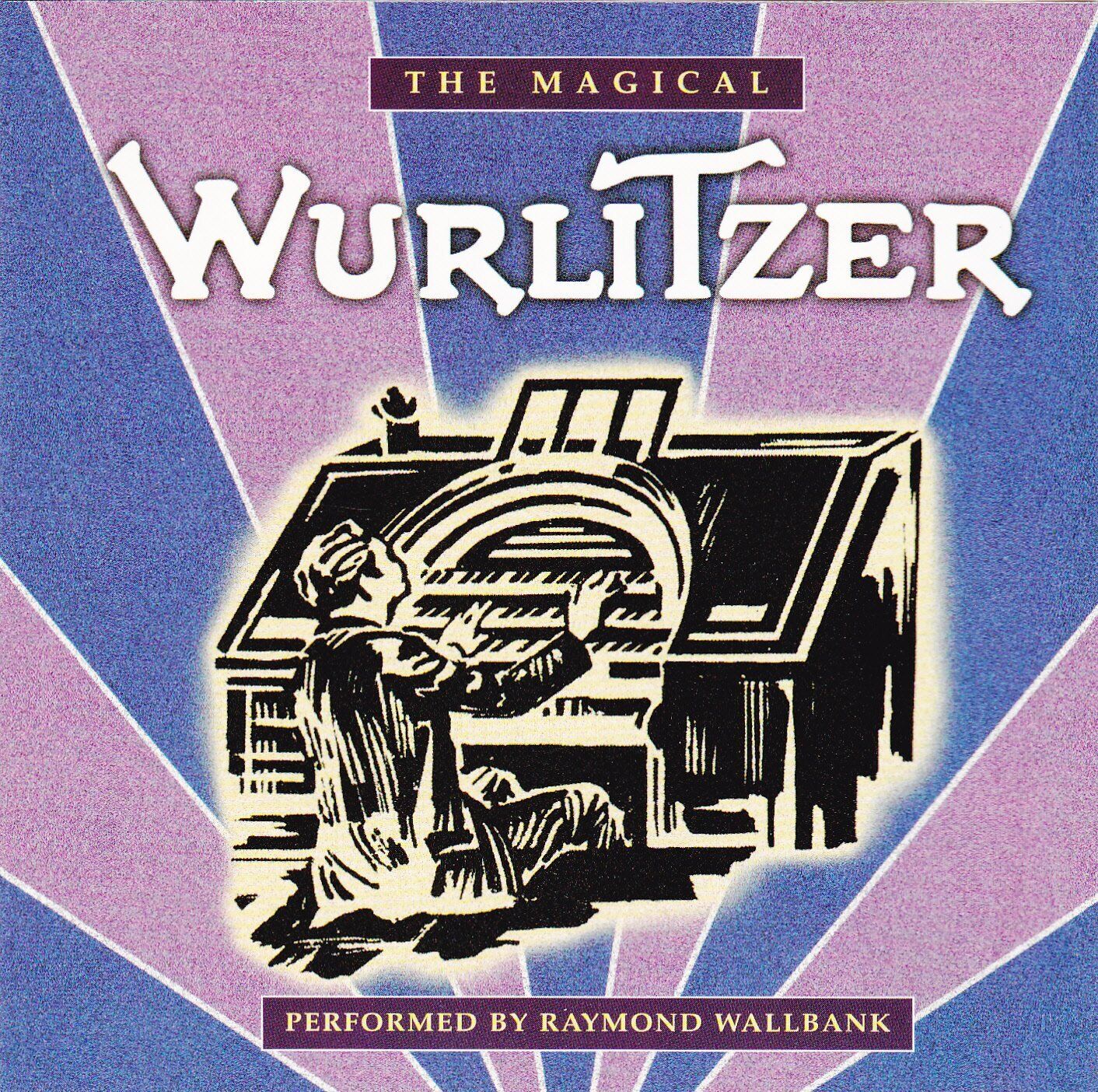 Raymond Wallbank The magical Wurlitzer (CD)