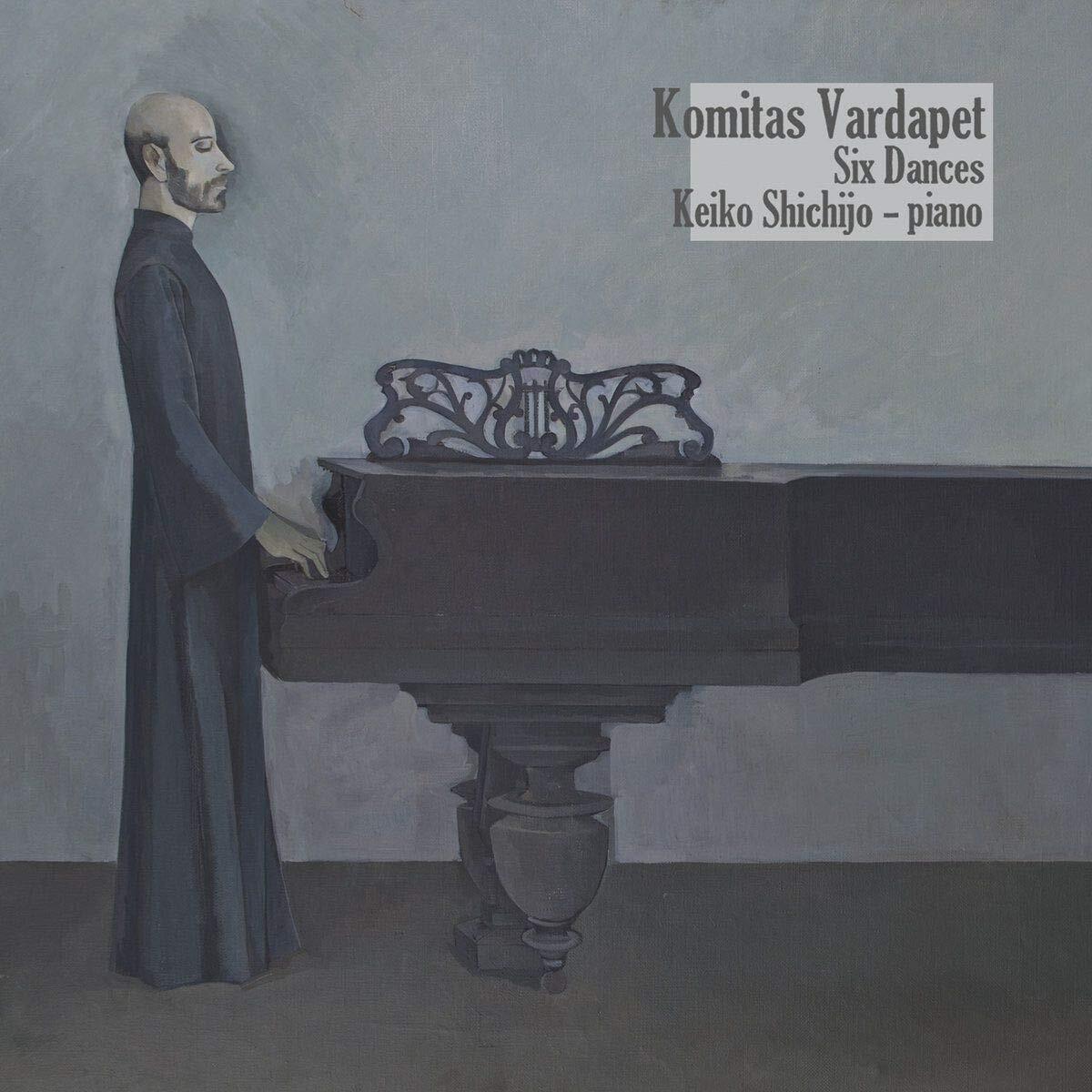 Shichijo, Keiko Six Dances (Komitas Vardapet) CD NUOVO