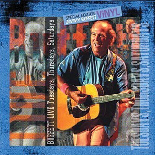 Jimmy Buffett Buffett Live: Tuesdays, Thursdays, Saturdays (Vinyl LP)