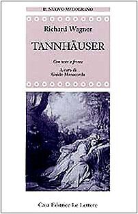 9788871663128 Tannhauser. Testo tedesco a fronte - W. Richard Wagner,G. Manacord