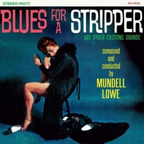 Mundell Lowe Blues for a Stripper (Vinyl LP) 12" Album Coloured Vinyl
