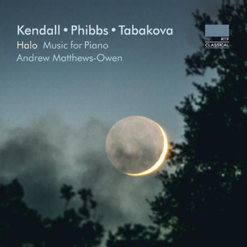Hannah Kendall Kendall/Phibbs/Tabakova: Halo - Music for Piano (CD) Album