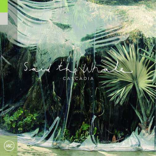 Said the Whale Cascadia (Vinyl LP) 12" Album