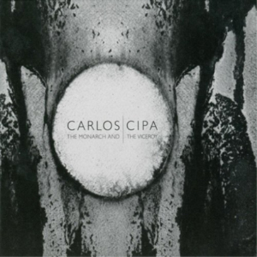 Carlos Cipa The Monarch and the Viceroy (CD) Album