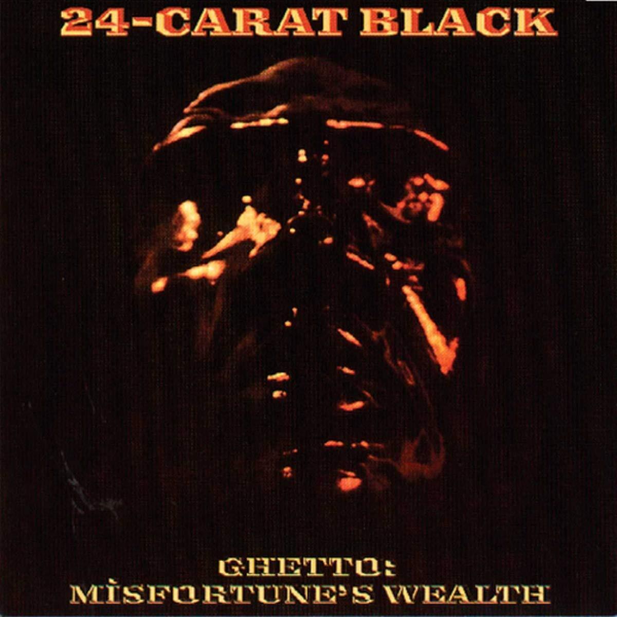 Twenty-Four Carat Black Ghetto: Misfortune'S Wealt (Vinyl LP)