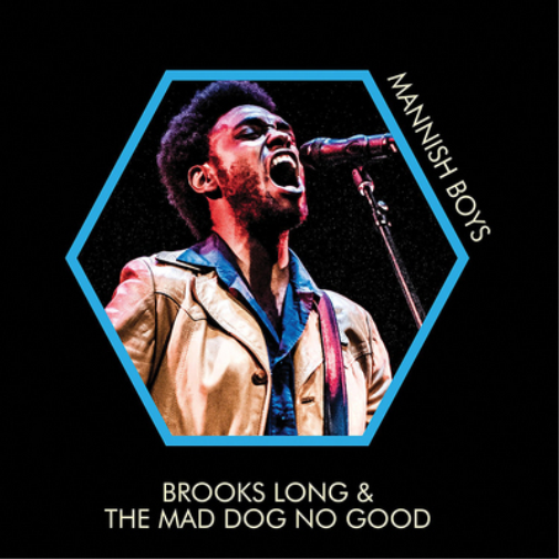 Brooks Long & The Mad Dog No Good Mannish Boys (CD) Album