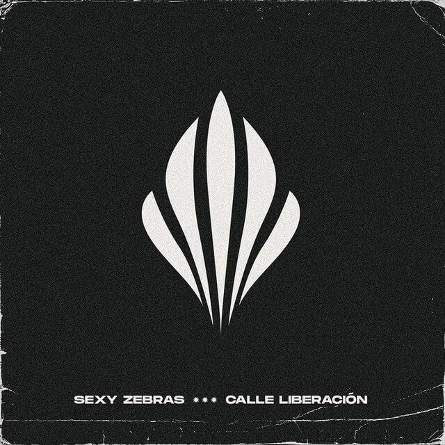 Sexy Zebras Calle Liberacion (Vinyl LP)