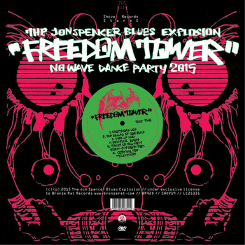 The Jon Spencer Blues Explosio Freedom Tower: No Wave Dance Party 201 (Vinyl LP)