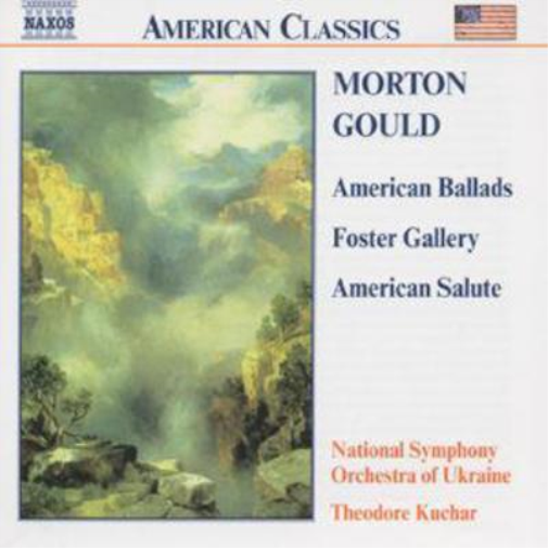 Morton Gould Morton Gould: American Ballads/Foster Gallery/American Salute (CD)