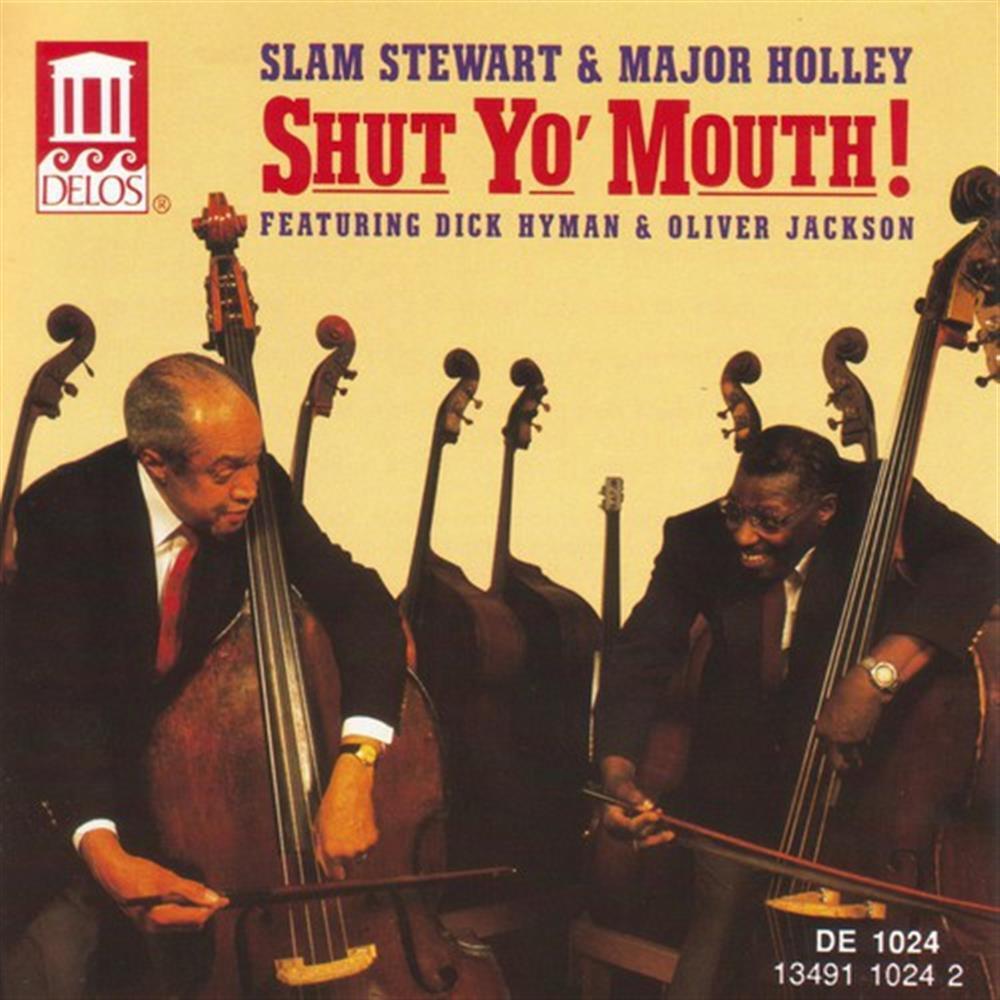 Shut Yo Mouth - Slam Stewart & Major Holley (Audio Cd)