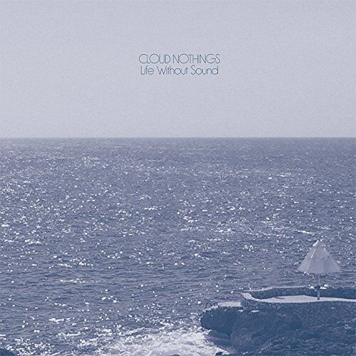 Cloud Nothings Life Without Sound (Vinyl LP)