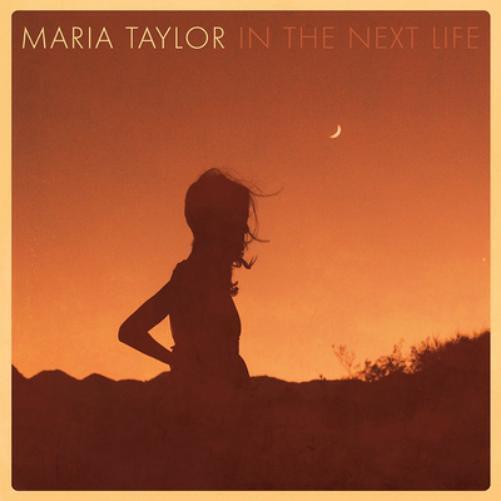 Maria Taylor In the Next Life (CD) Album