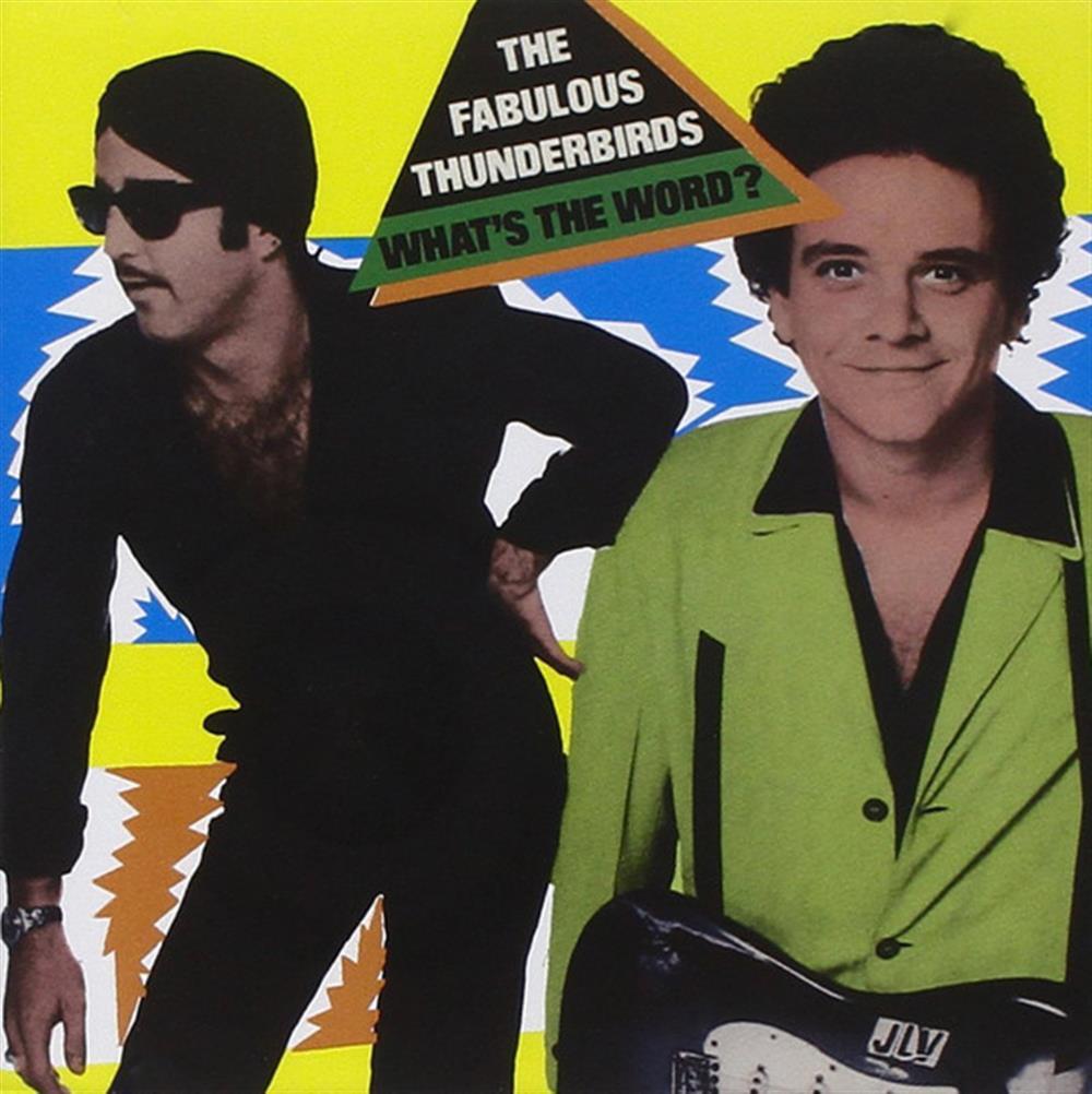 What'S The Word? - The Fabulous Thunderbirds (Audio cd)