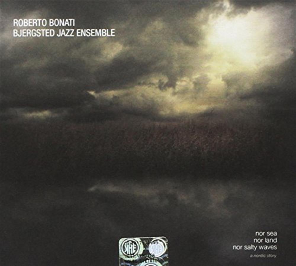 Nor Sea Nor Land Nor Salty Waves - Bonati Roberto & Bjergsted J... (Audio cd)