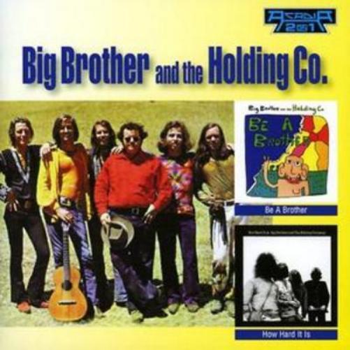 Big Brother and the Holding Company Be a Brother/How Hard It Is (CD) Album