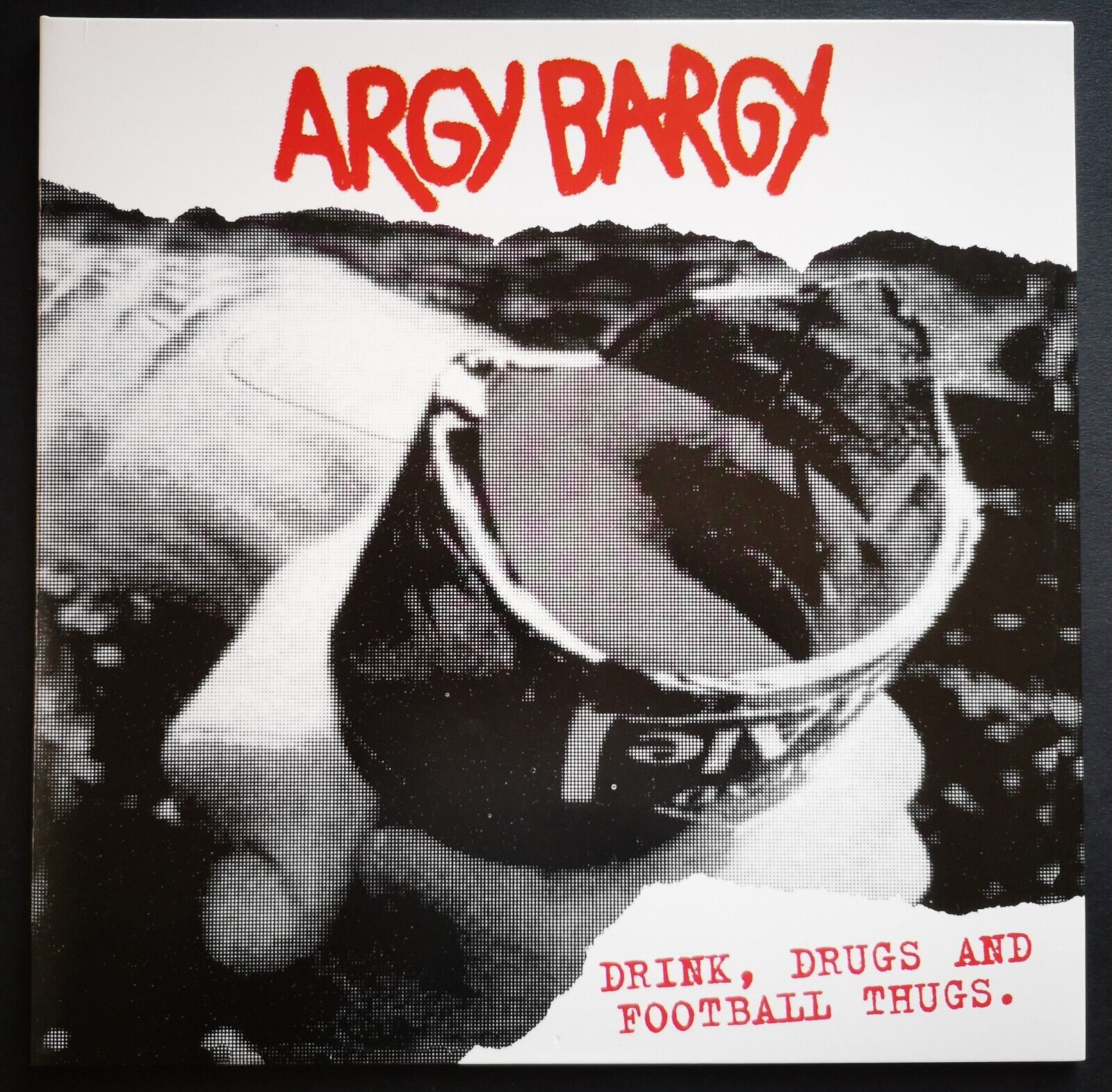 Argy Bargy - Drink, Drugs And Football Thugs - Vinile LP Album - Reissue - New