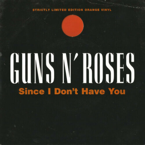 Guns N' Roses ‎– Since I Don't Have You. 7". Orange Vinyl