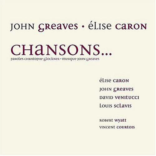Greaves/Caron/Veitucci/Sclavis/ Chansons (CD) Album
