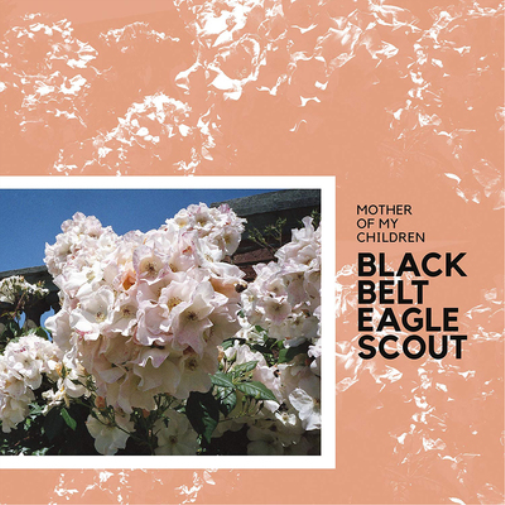 Black Belt Eagle Scout Mother of My Children (Vinyl LP) 12" Album