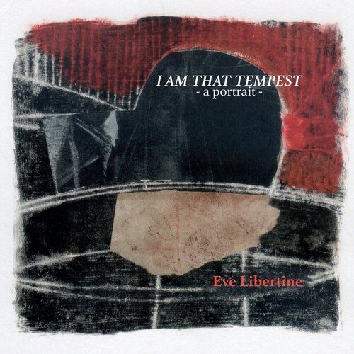 Eve Libertine I Am That Tempest CD CAL008 NEW