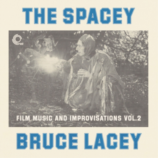 Bruce Lacey The Spacey Bruce Lacey: Film Music and Improvisations - V (Vinyl LP)