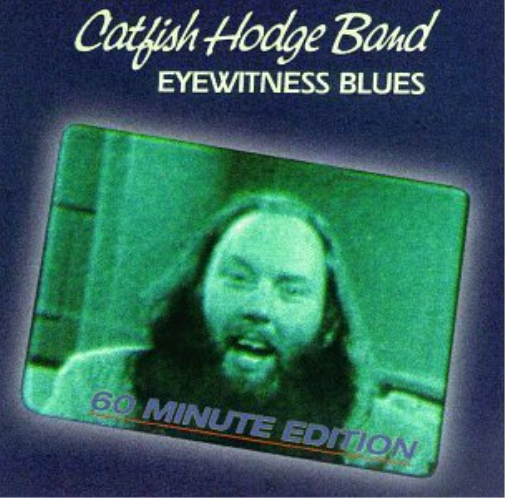 Catfish Hodge Band-EYEWITNESS BLUES CD NUOVO