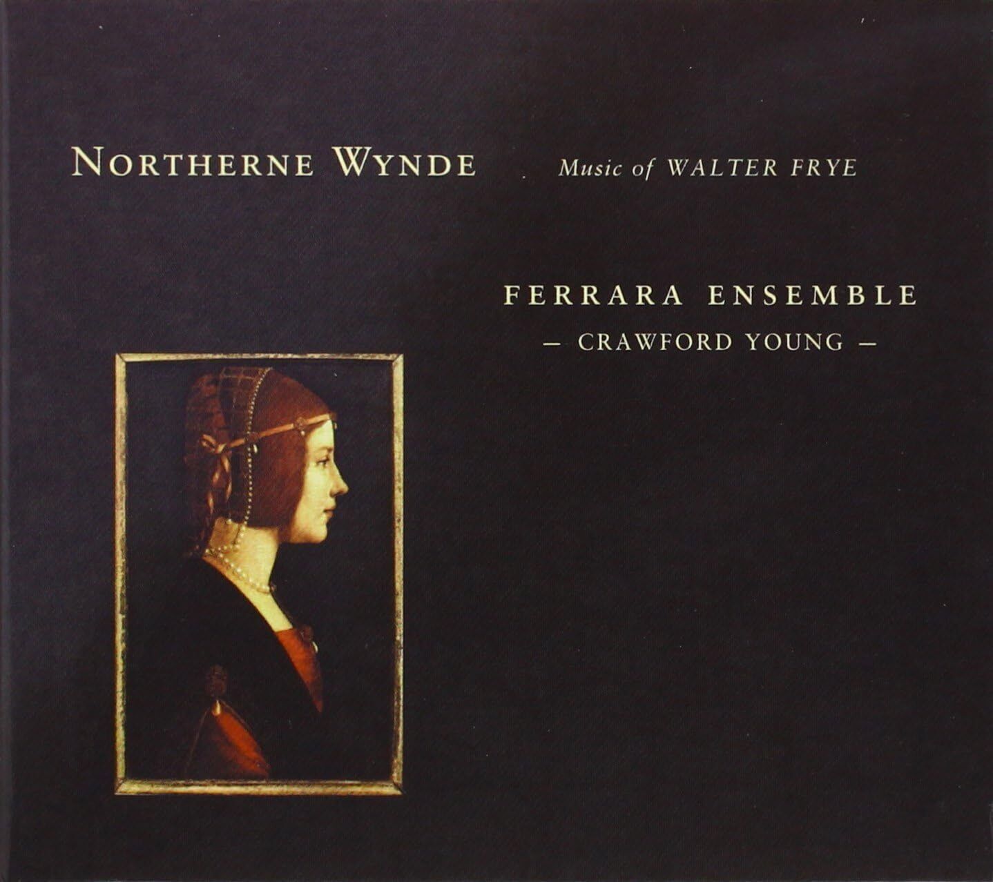 Walter Frye Frye: Northerne Wynde (CD) Album