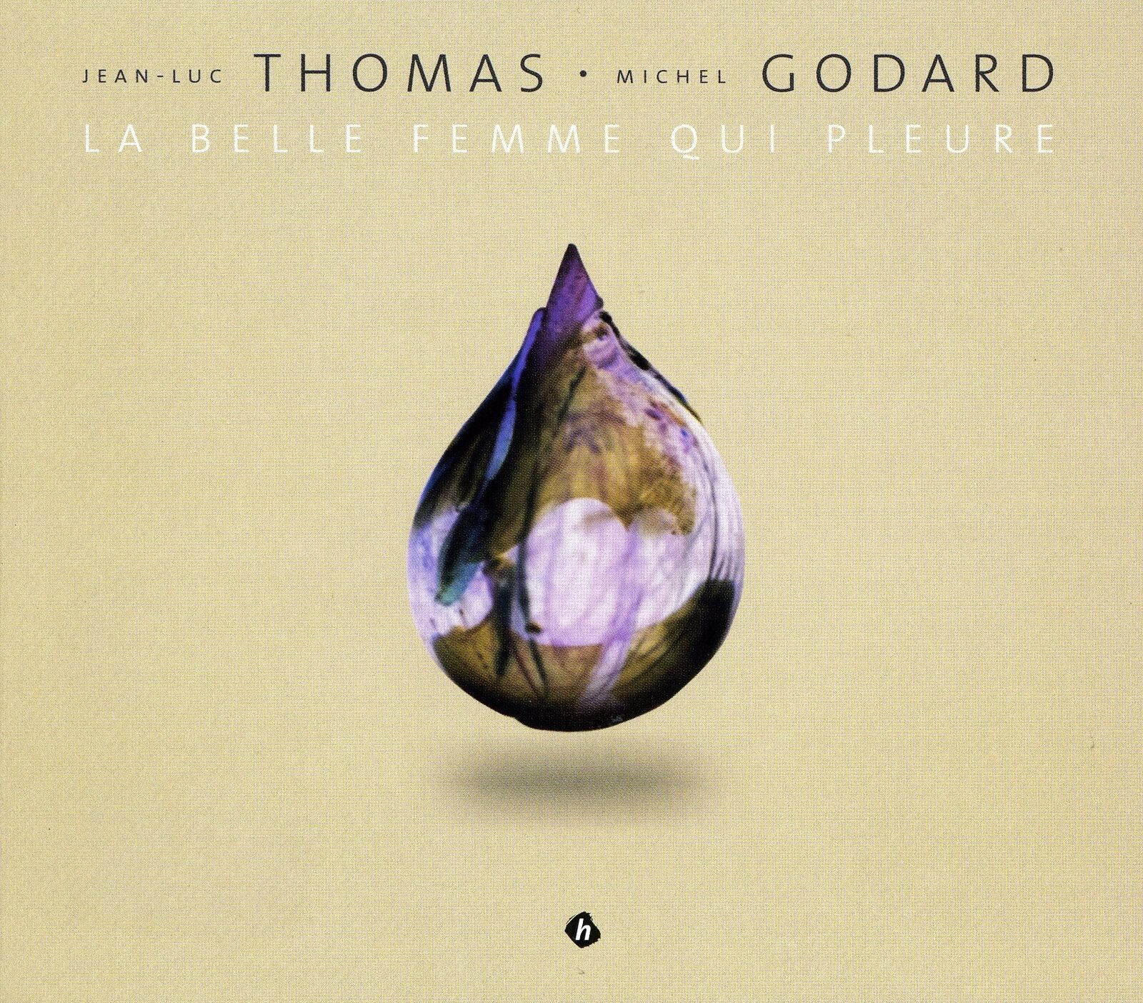 Jean-Luc Thomas & Michel Godard La Belle Femme Qui Pleure (CD)