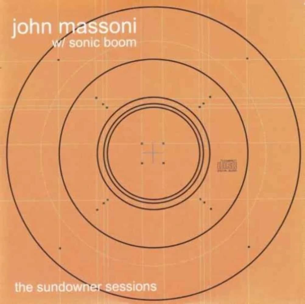 Sonic Boom , John Massoni Sundowner Sessions LP Vinyl NEW
