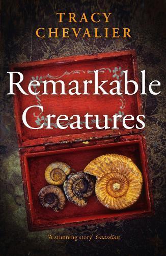 Tracy Chevalier Remarkable Creatures (Tascabile)