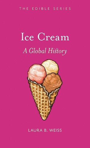 Laura B. Weiss Ice Cream (Copertina rigida) Edible